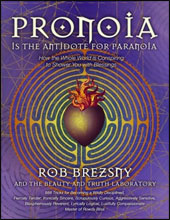 Rob Brezsny’s &ldquo;Pronoia&rdquo;